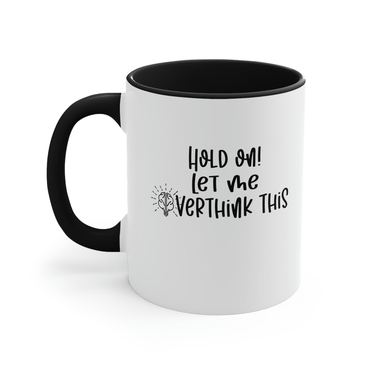 Let Me Overthink This Mug